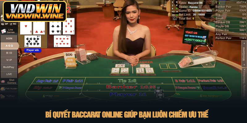 Baccarat online - Game bài đổi thưởng hấp dẫn tại VNDWIN 3 Bí quyết baccarat online giúp bạn luôn chiếm ưu thế