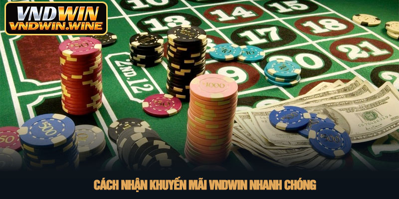 Khuyến mãi VNDWIN - Nhận quà tặng giá trị cực khủng 2026 2 Cách nhận khuyến mãi VNDWIN nhanh chóng