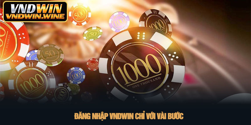 Đăng nhập VNDWIN - Trải nghiệm cá cược đẳng cấp nhất 2026 2 Đăng nhập VNDWIN chỉ với vài bước