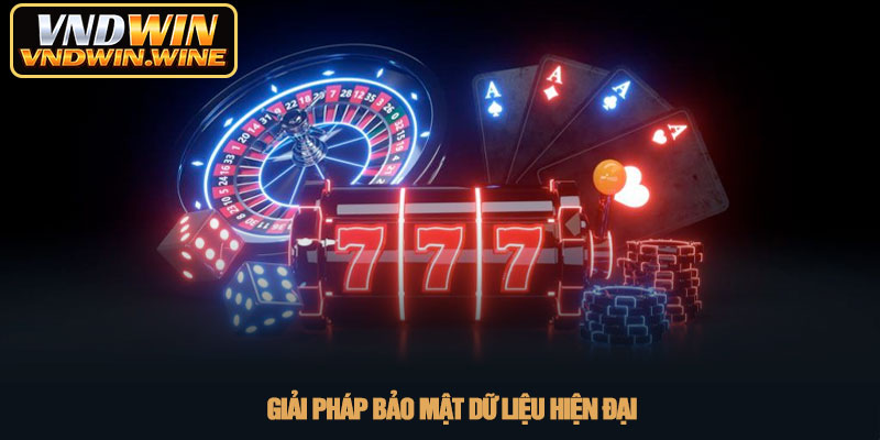 Chính sách bảo mật - An toàn dữ liệu tuyệt đối tại VNDWIN 2 Giải pháp bảo mật dữ liệu hiện đại