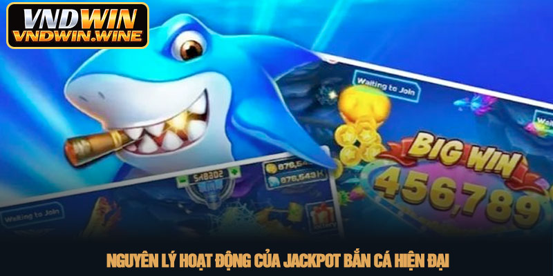Jackpot Bắn cá - Chiến thuật săn boss và hũ vàng tại VNDWIN 2 Nguyên lý hoạt động của Jackpot Bắn cá hiện đại