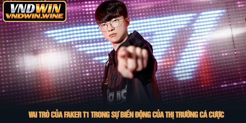 Faker T1 - Biểu tượng bất diệt của làng Esports thế giới 4 Vai trò của Faker T1 trong sự biến động của thị trường cá cược